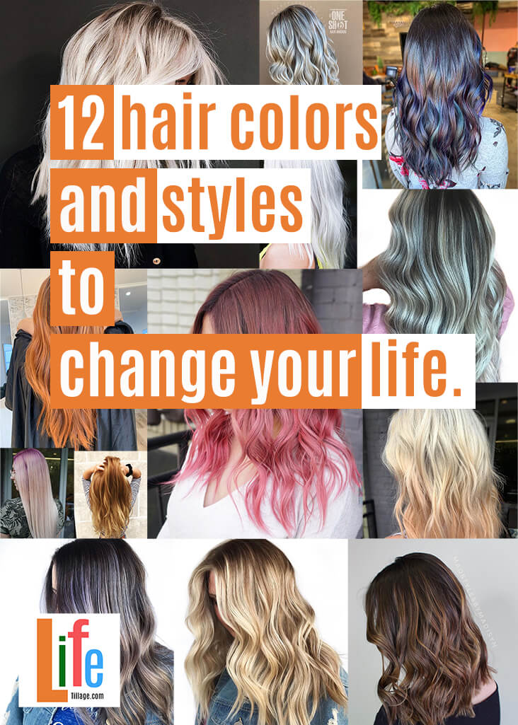 12 hair colors and styles to change your life.